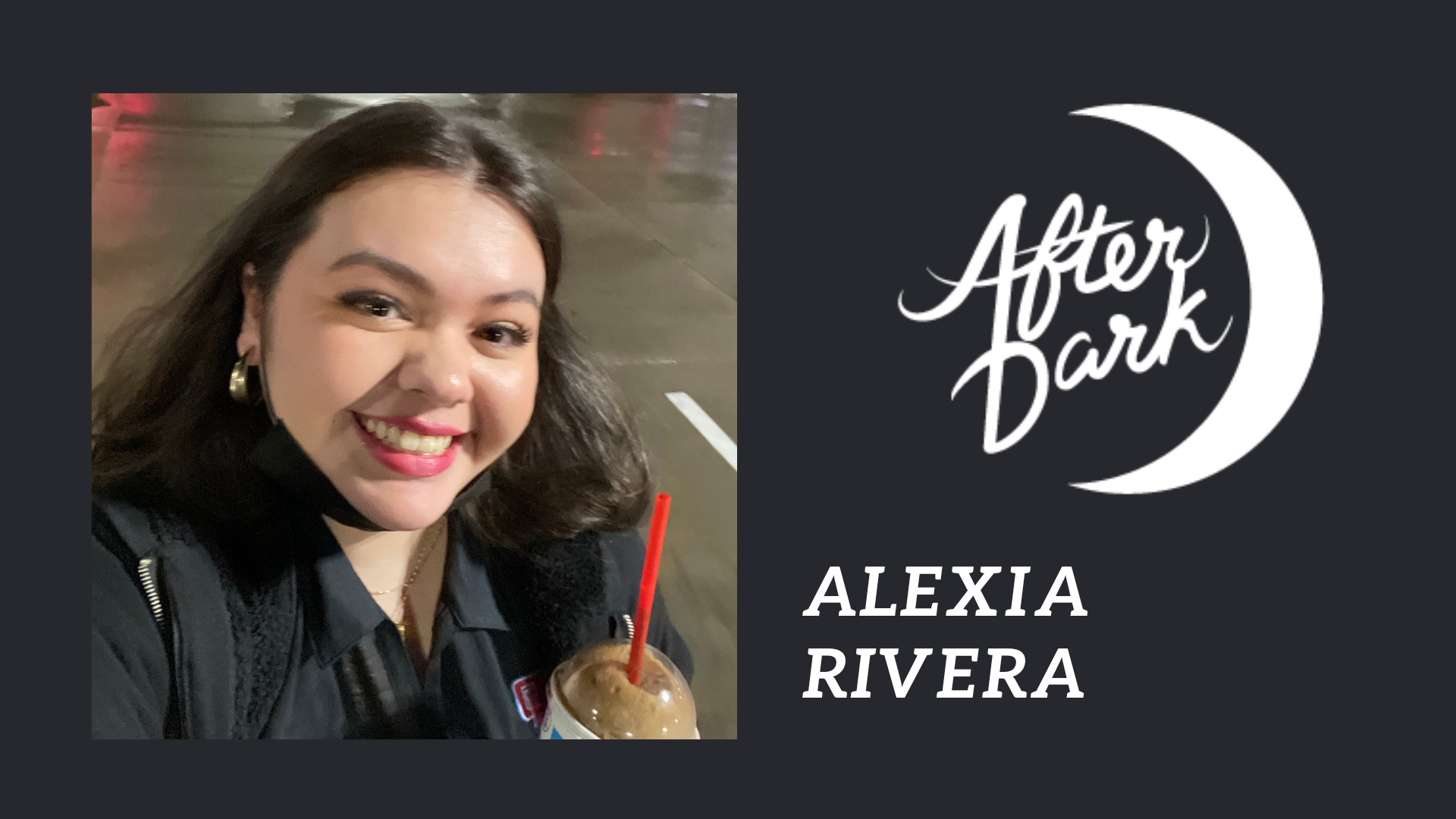 After Dark: Alexia Rivera